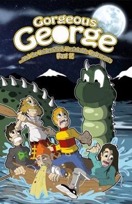 Book cover for Gorgeous George and the Unidentified Unsinkable Underpants Part 1