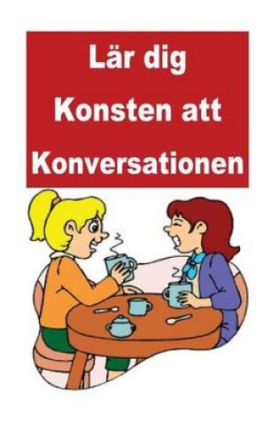 Cover of Lar dig Konsten att Konversationen