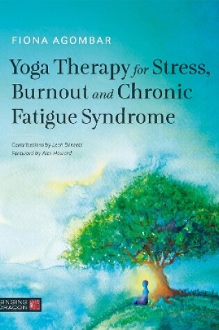 Cover of Yoga Therapy for Stress, Burnout and Chronic Fatigue Syndrome