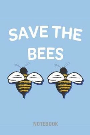 Cover of Save the Bees - Notebook