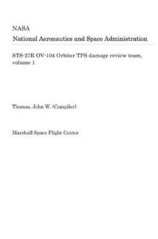 Cover of Sts-27r Ov-104 Orbiter Tps Damage Review Team, Volume 1