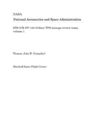 Book cover for Sts-27r Ov-104 Orbiter Tps Damage Review Team, Volume 1