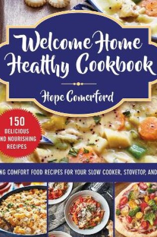 Cover of Welcome Home Healthy Cookbook