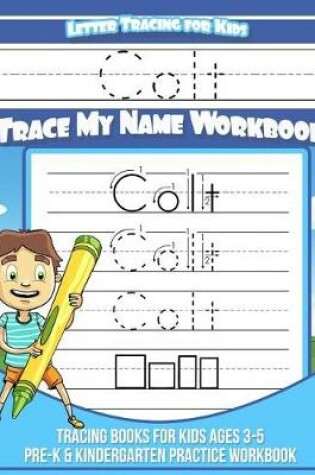 Cover of Colt Letter Tracing for Kids Trace My Name Workbook