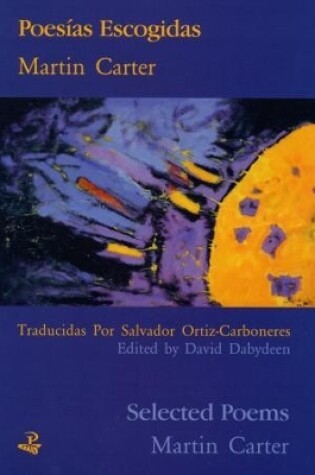 Cover of Martin Carter Selected Poems / Poesías Escogidas