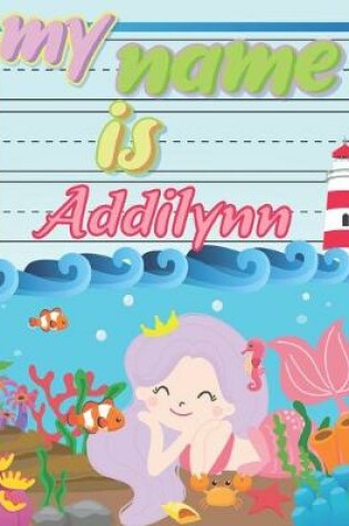 Cover of My Name is Addilynn