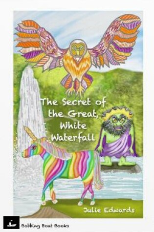 Cover of The Secret of The Great, White Waterfall