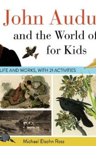 Cover of John Audubon and the World of Birds for Kids