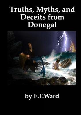 Book cover for Truths Myths and Deceits from Donegal