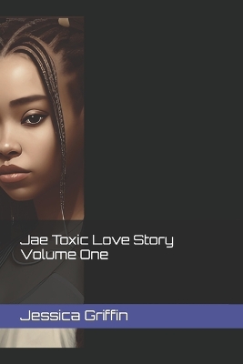 Book cover for Jae Toxic Love Story Volume One