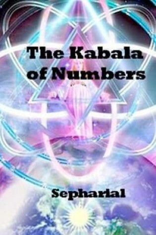 Cover of The Kabala Of Numbers