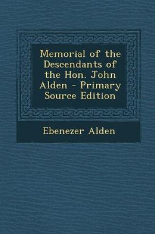 Cover of Memorial of the Descendants of the Hon. John Alden