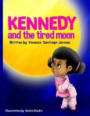 Book cover for Kennedy and the Tired Moon