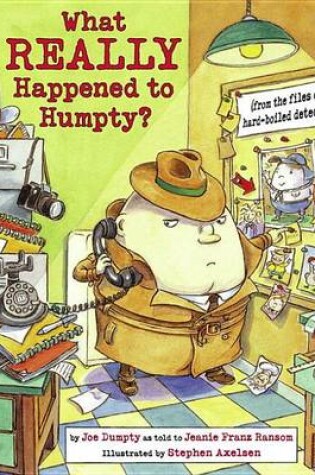 Cover of What Really Happened to Humpty?