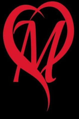 Cover of Monogram Initial Letter M Adorable Heart Red and Black