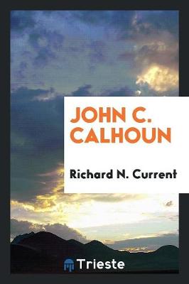 Book cover for John C. Calhoun