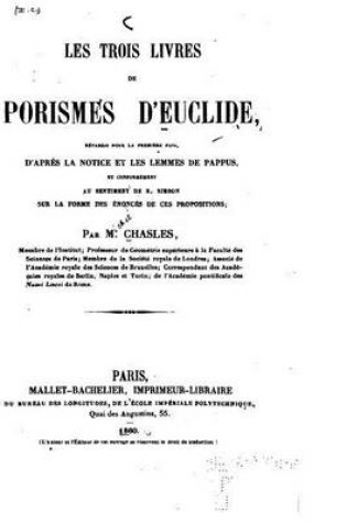 Cover of Les trois livres de porismes d'Euclide