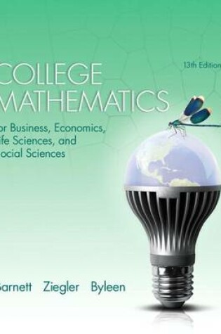 Cover of College Mathematics for Business Economics, Life Sciences and Social Sciences Plus New Mylab Math with Pearson Etext -- Access Card Package