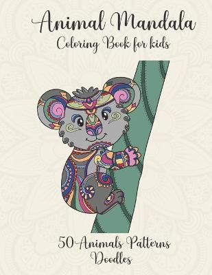 Book cover for Animal Mandala coloring book for kids animals patterns doodles