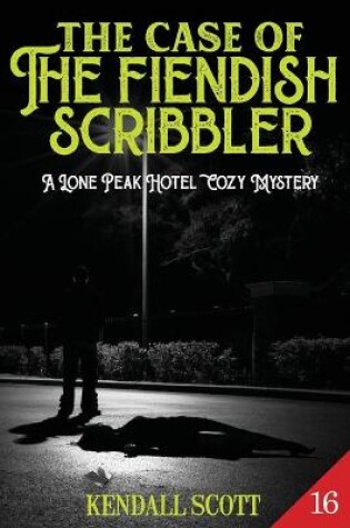 Cover of The Case of the Fiendish Scribbler