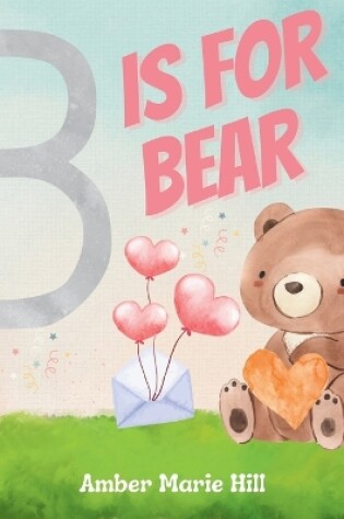 Cover of B Is For Bear