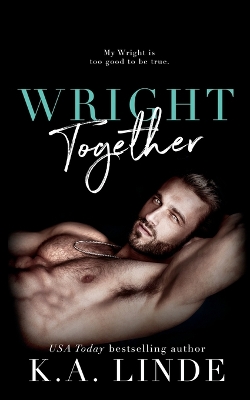 Wright Together by K A Linde