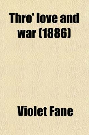 Cover of Thro' Love and War (Volume 2)