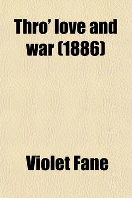 Book cover for Thro' Love and War (Volume 2)