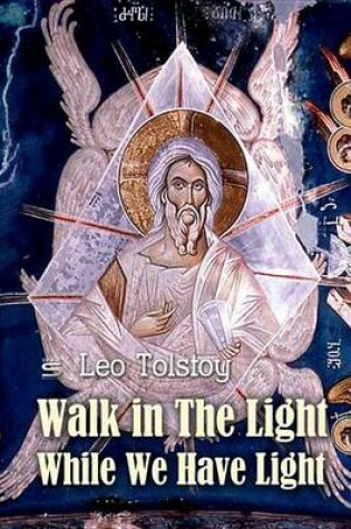 Cover of Walk in the Light While We Have Light