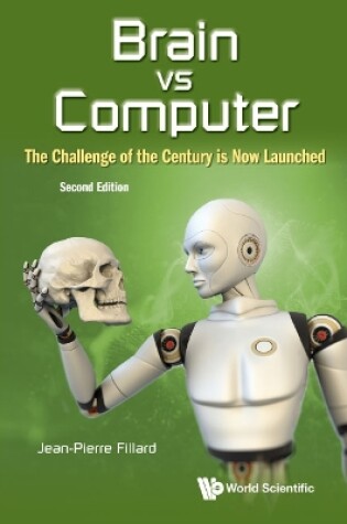 Cover of Brain Vs Computer: The Challenge Of The Century Is Now Launched