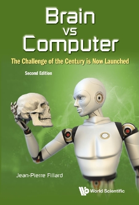 Book cover for Brain Vs Computer: The Challenge Of The Century Is Now Launched