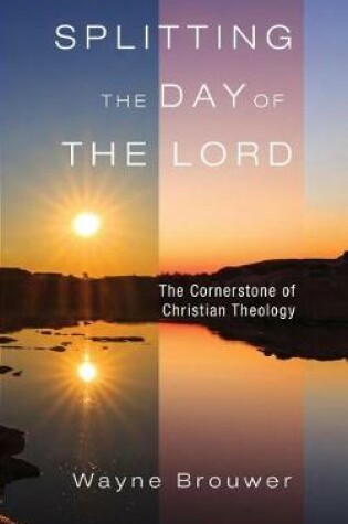 Cover of Splitting the Day of the Lord