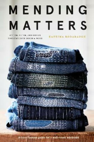 Cover of Mending Matters: Stitch, Patch, and Repair Your Favorite Denim & More