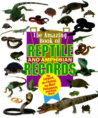 Book cover for The Amazing Book of Reptile and Amphibian Records