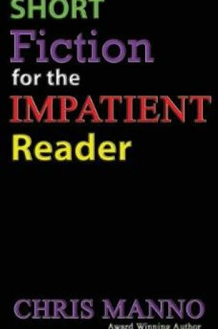 Cover of Short Fiction for the Impatient Reader