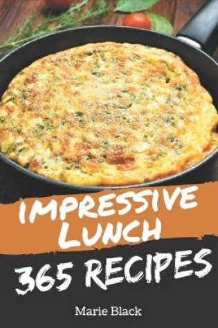 Cover of 365 Impressive Lunch Recipes