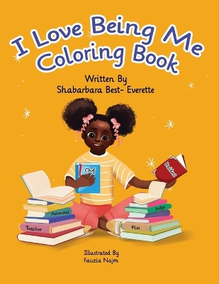 Book cover for I Love Being Me Coloring Book