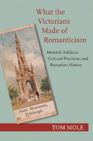 Cover of What the Victorians Made of Romanticism