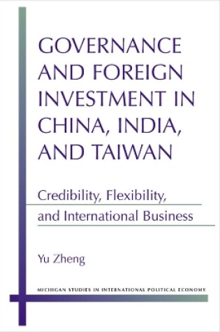 Cover of Governance and Foreign Investment in China, India and Taiwan