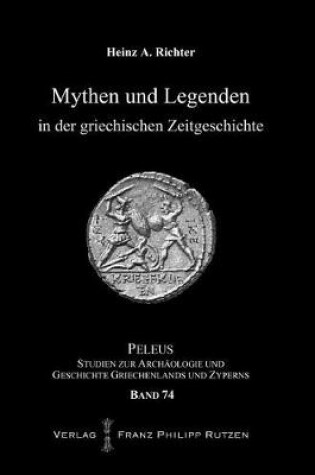 Cover of Mythen Und Legenden in Der Griechischen Zeitgeschichte