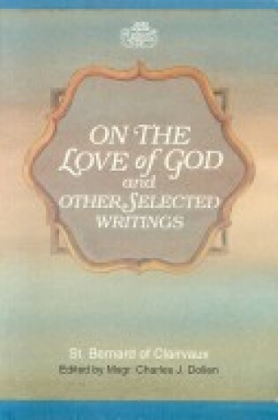 Cover of On the Love of God and Other Selected Writings