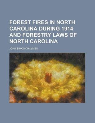 Book cover for Forest Fires in North Carolina During 1914 and Forestry Laws of North Carolina