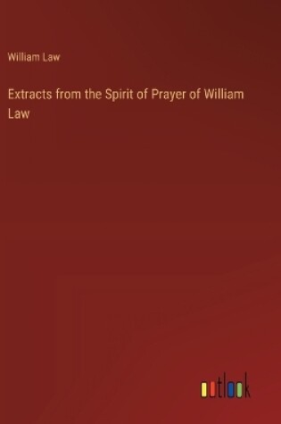 Cover of Extracts from the Spirit of Prayer of William Law