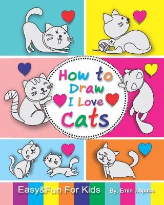 Book cover for How to Draw I Love Cats