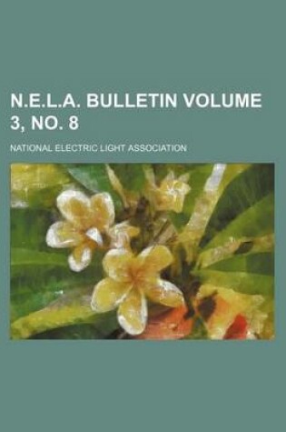 Cover of N.E.L.A. Bulletin Volume 3, No. 8