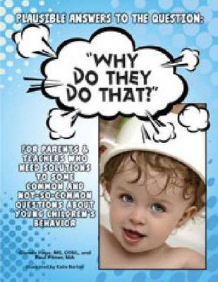 Book cover for Plausible Answers To The Question: "Why Do They Do That?