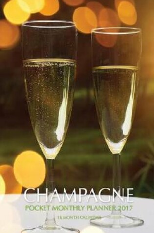 Cover of Champagne Pocket Monthly Planner 2017