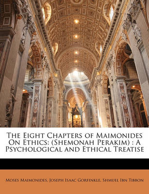 Book cover for The Eight Chapters of Maimonides On Ethics