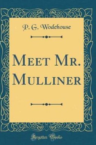 Cover of Meet Mr. Mulliner (Classic Reprint)