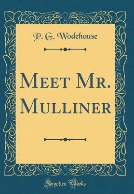 Book cover for Meet Mr. Mulliner (Classic Reprint)